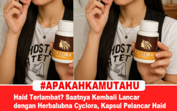 Apakah Kamu Tahu: Obat Pelancar Haid Cyclora itu Bagus !!!