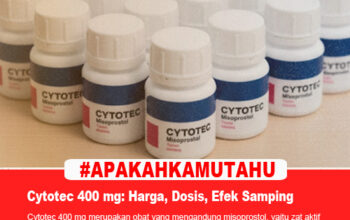 Apakah Kamu Tahu: Cytotec 400 mg? Harga, Dosis, dan Efek Samping